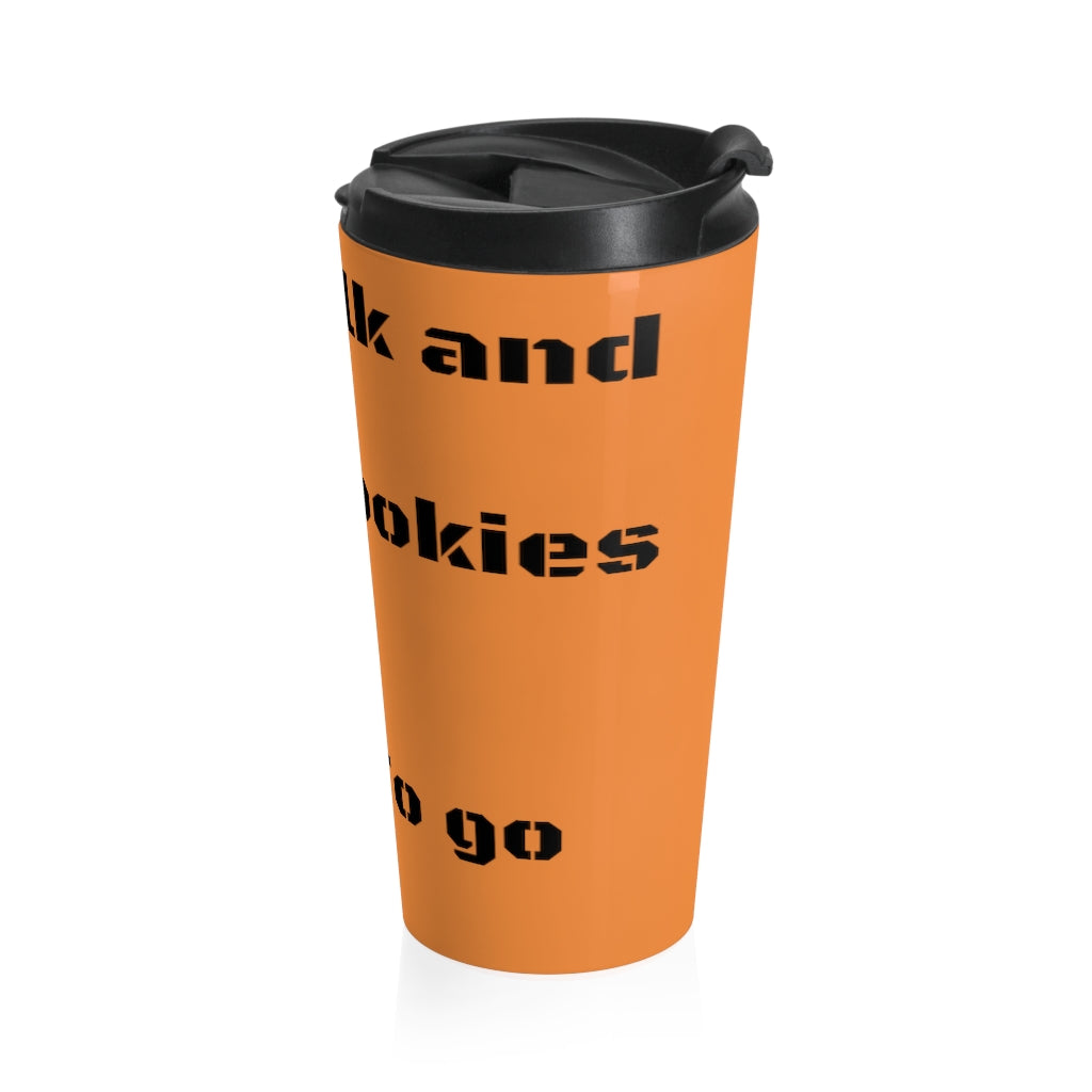Milk and cookies to go Stainless Steel Travel Mug - WolfDuckStudiosMerch